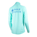 Women's Alpha Performance Quarter Zip - POLE DANCER